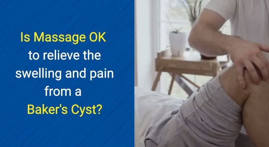 Is massage OK for relieving a Baker's Cyst by OSMO Patch