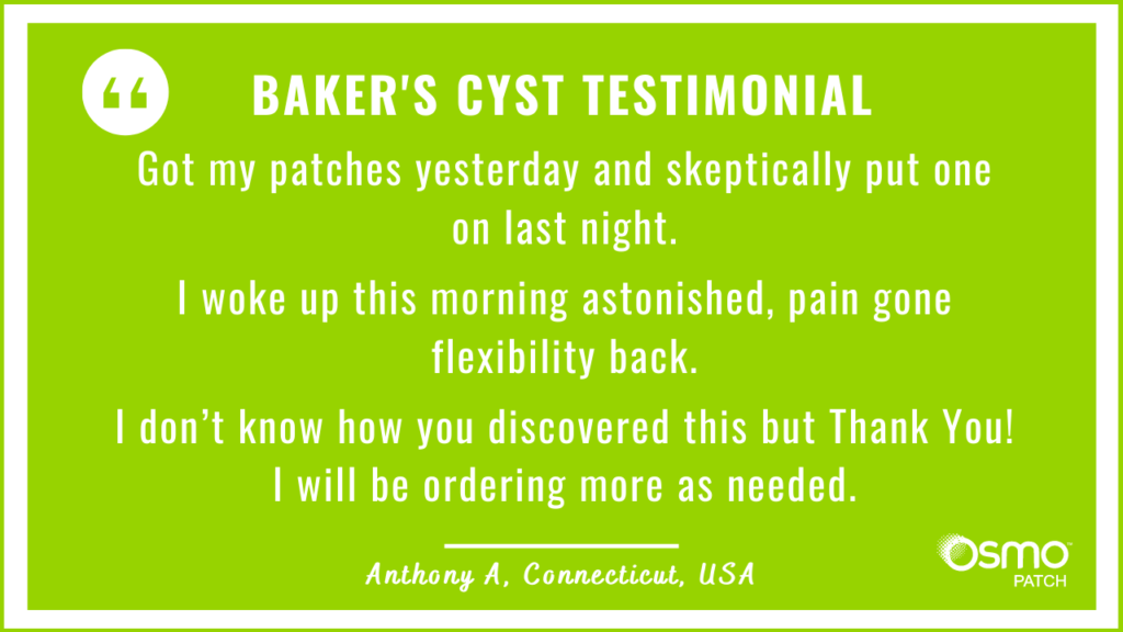 Testimonial: Astonished about the OSMO Patch for Baker's Cyst treatment after waking up without pain and having flexibility back.