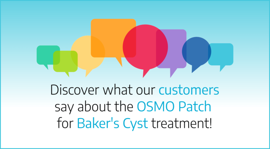 Discover what our customers say about the OSMO Patch for Baker's Cyst treatment