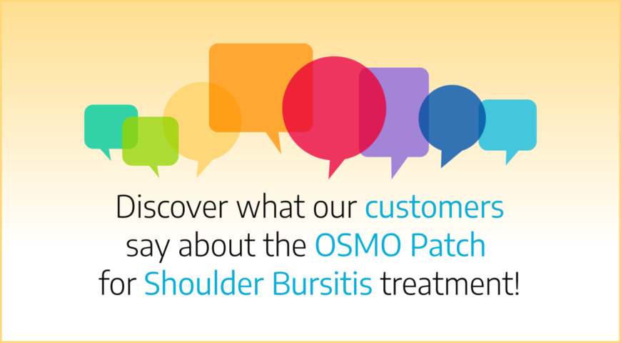 Discover what our customers say about the OSMO Patch for Shoulder Bursitis treatment