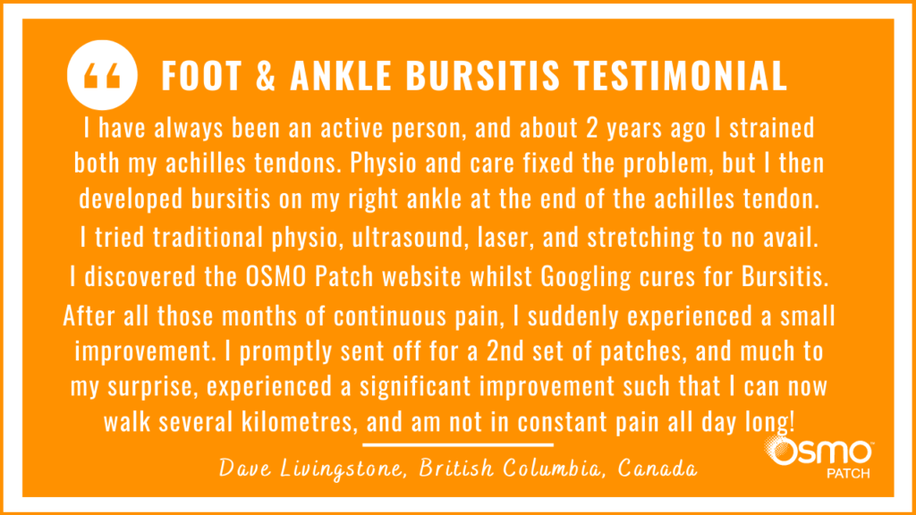 Testimonial: A significant improvement after treatment of ankle bursitis with the OSMO Patch. No longer in constant pain all day long.