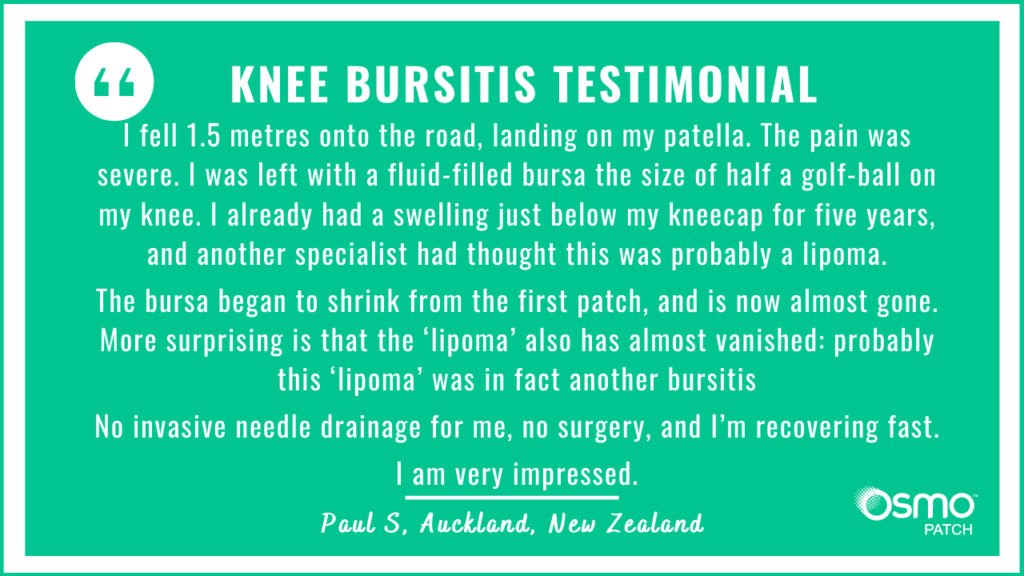 Testimonial: No invasive drainage, no surgery. The OSMO Patch resolved knee bursitis after falling on patella.