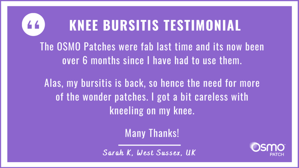 Testimonial: The OSMO Patches were fab for knee bursitis treatment.